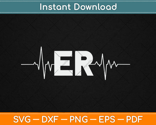 Emergency ER Heartbeat First Responder Medical Worker Svg Digital Cutting File