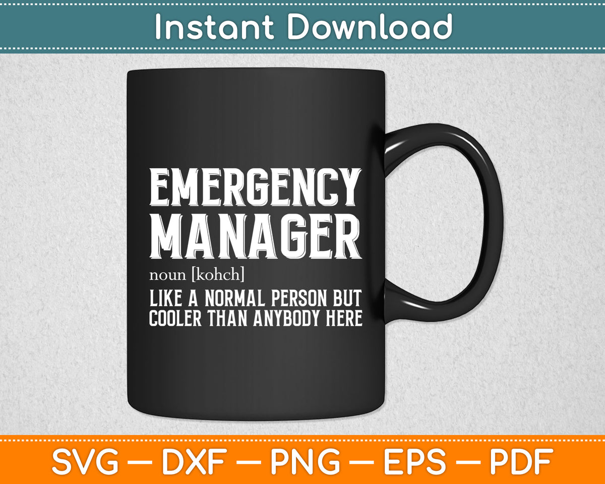 Emergency Manager Funny Management Definition Noun Svg Cutting File ...