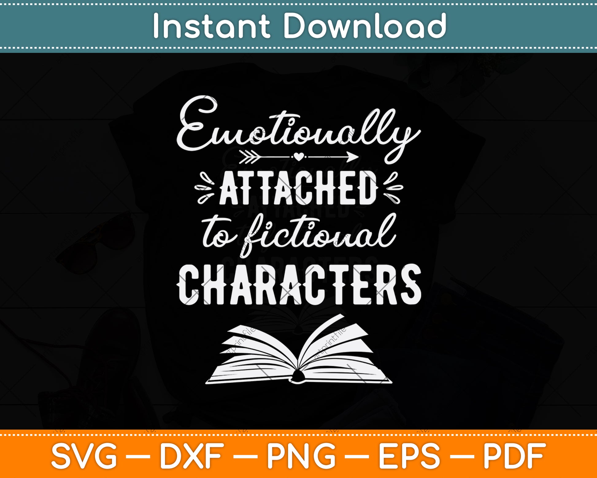 Emotionally Attached To Fictional Characters Book Reader Svg Digital Cutting File