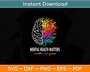 End The Stigma Mental Health Matters Mental Awareness Svg Digital Cutting File