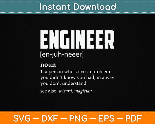 Engineer Definition Funny Engineering SVG Digital Cutting File