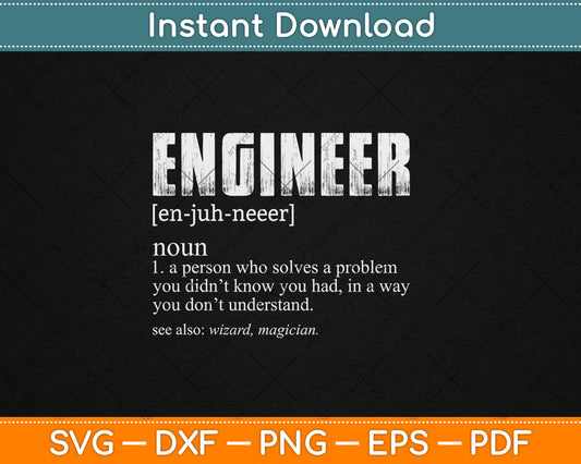 Engineer Definition Gift Funny Engineering Svg Digital Cutting File