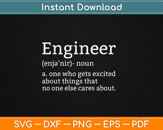 Engineer Definition Gift Funny Sarcastic Science Svg Digital Cutting File