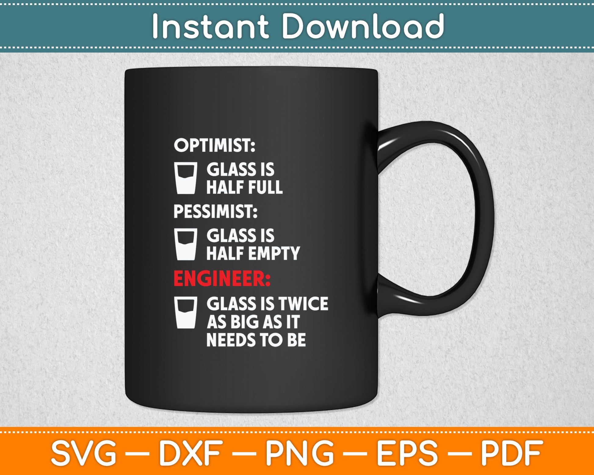 Engineer Half Full Glass - Funny Engineering Svg Digital Cutting File