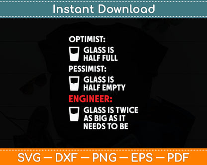 Engineer Half Full Glass - Funny Engineering Svg Digital Cutting File
