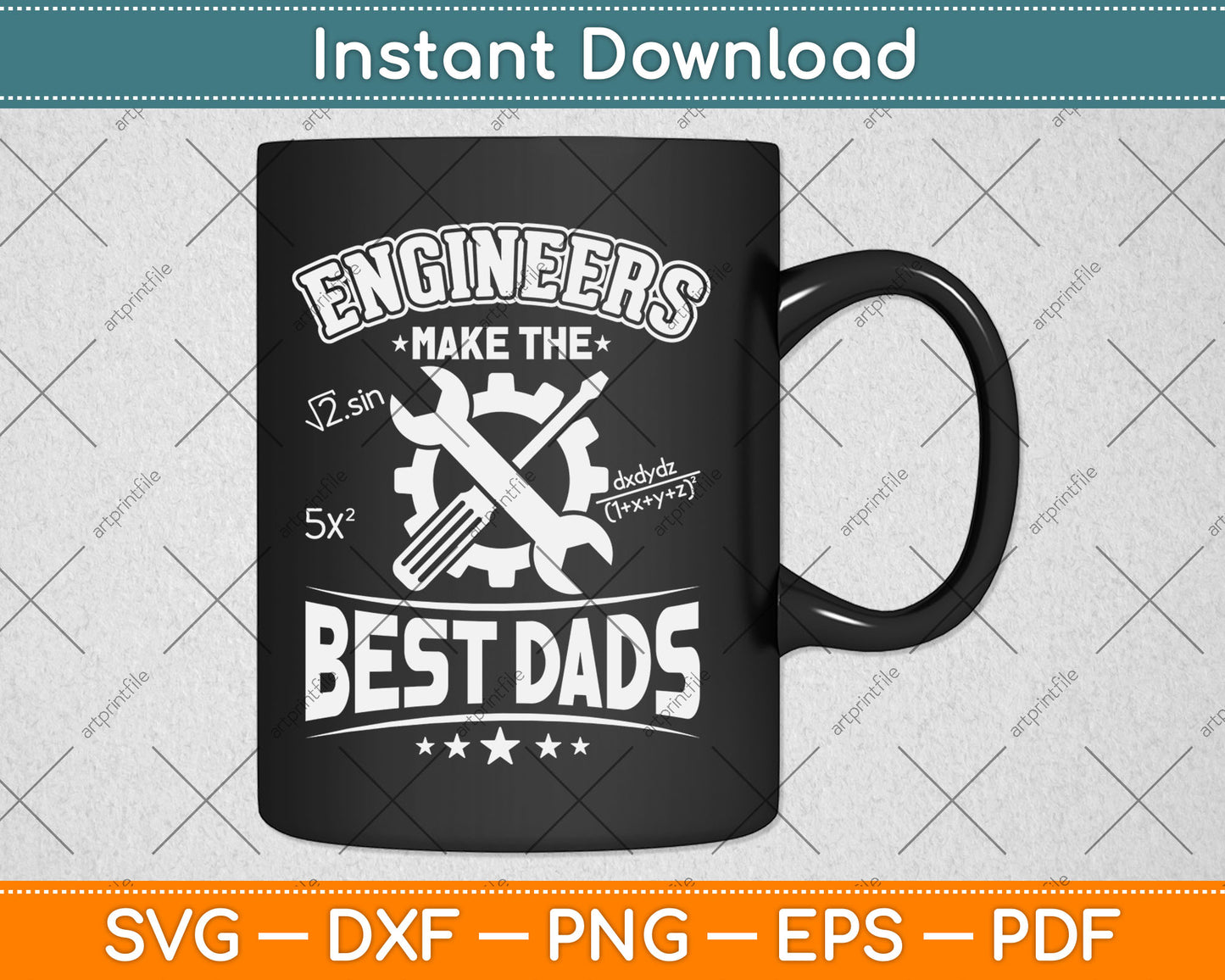 Engineers Make The Best Dad Funny Father's Day Svg Digital Cutting File