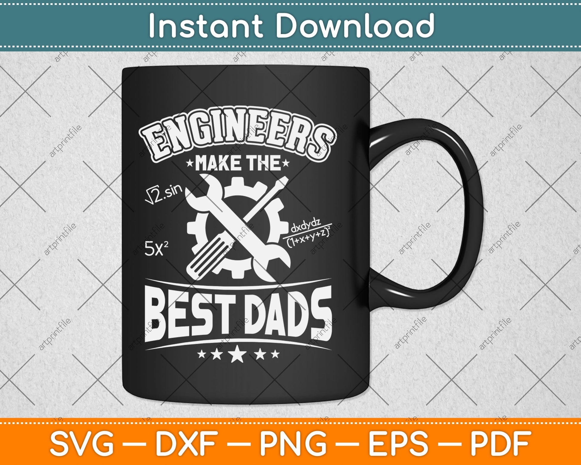 Engineers Make The Best Dad Funny Father's Day Svg Digital Cutting File
