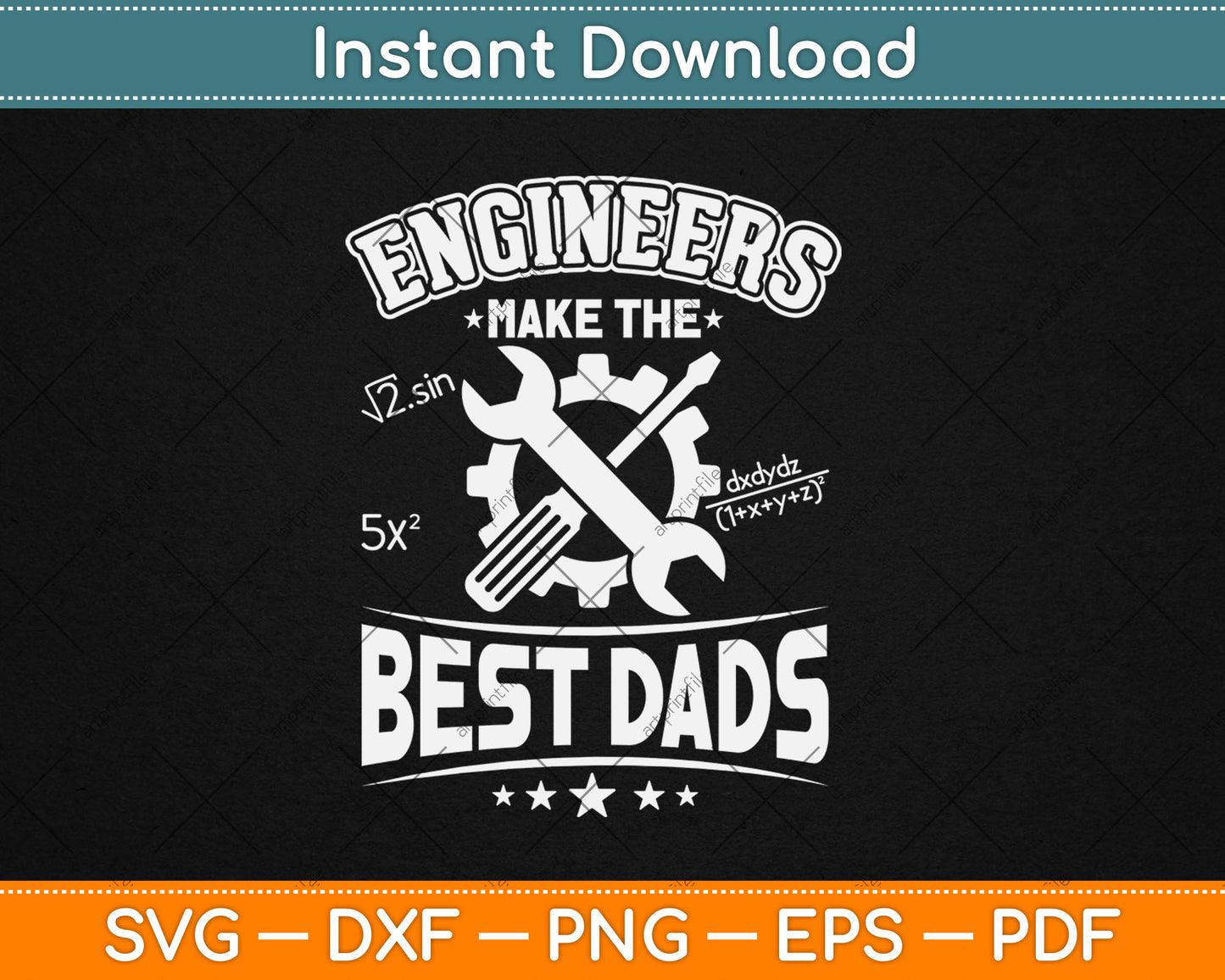Engineers Make The Best Dad Funny Father's Day Svg Digital Cutting File