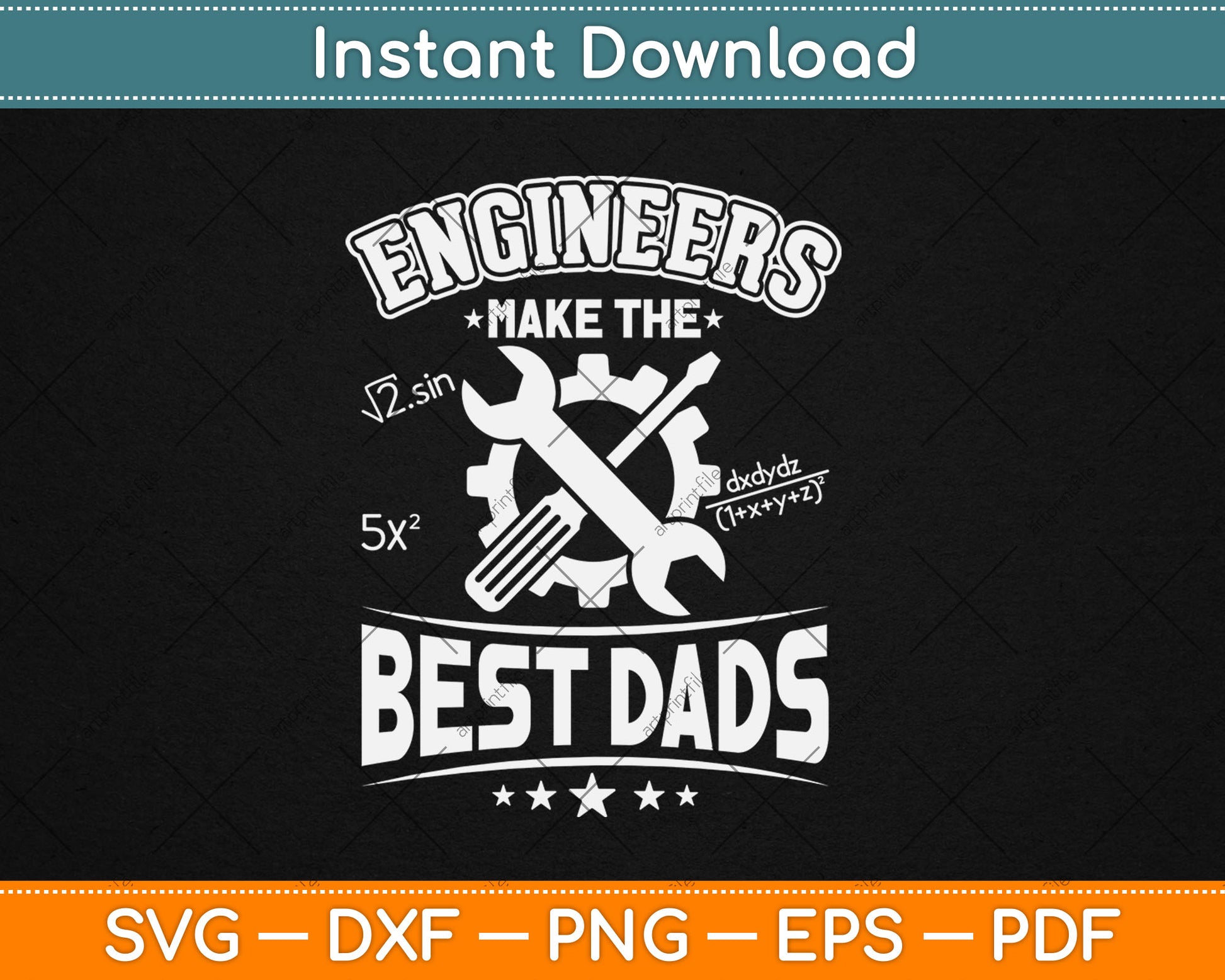 Engineers Make The Best Dad Funny Father's Day Svg Digital Cutting File