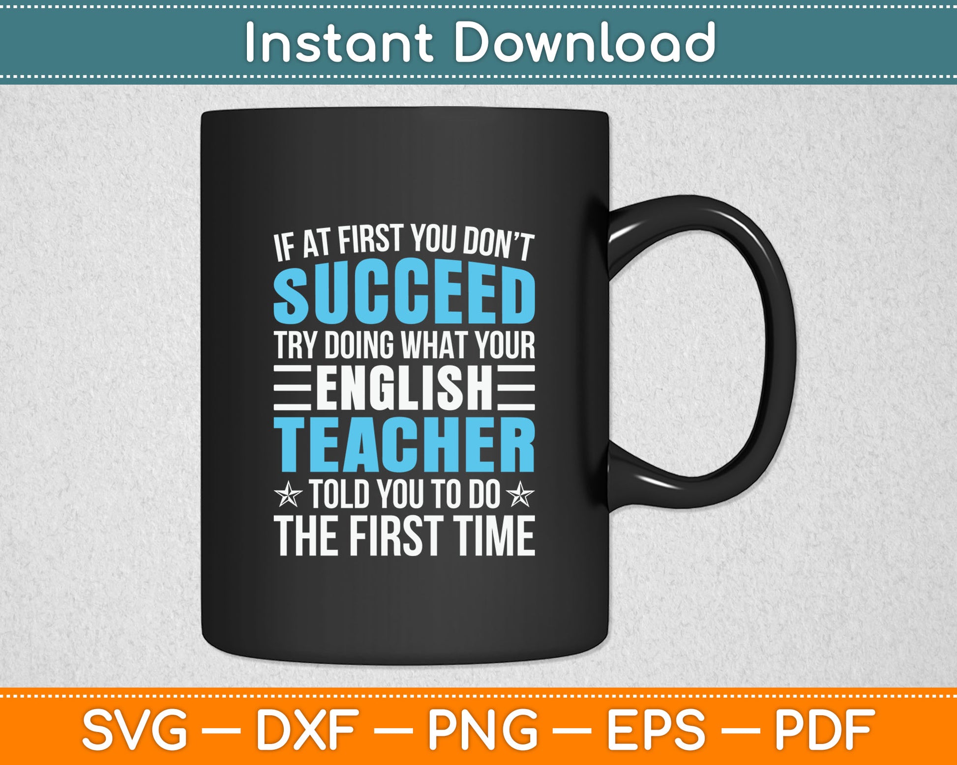 English Teacher If At First You Don't Succeed Funny Svg Digital Cutting File