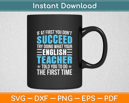 English Teacher If At First You Don't Succeed Funny Svg Digital Cutting File