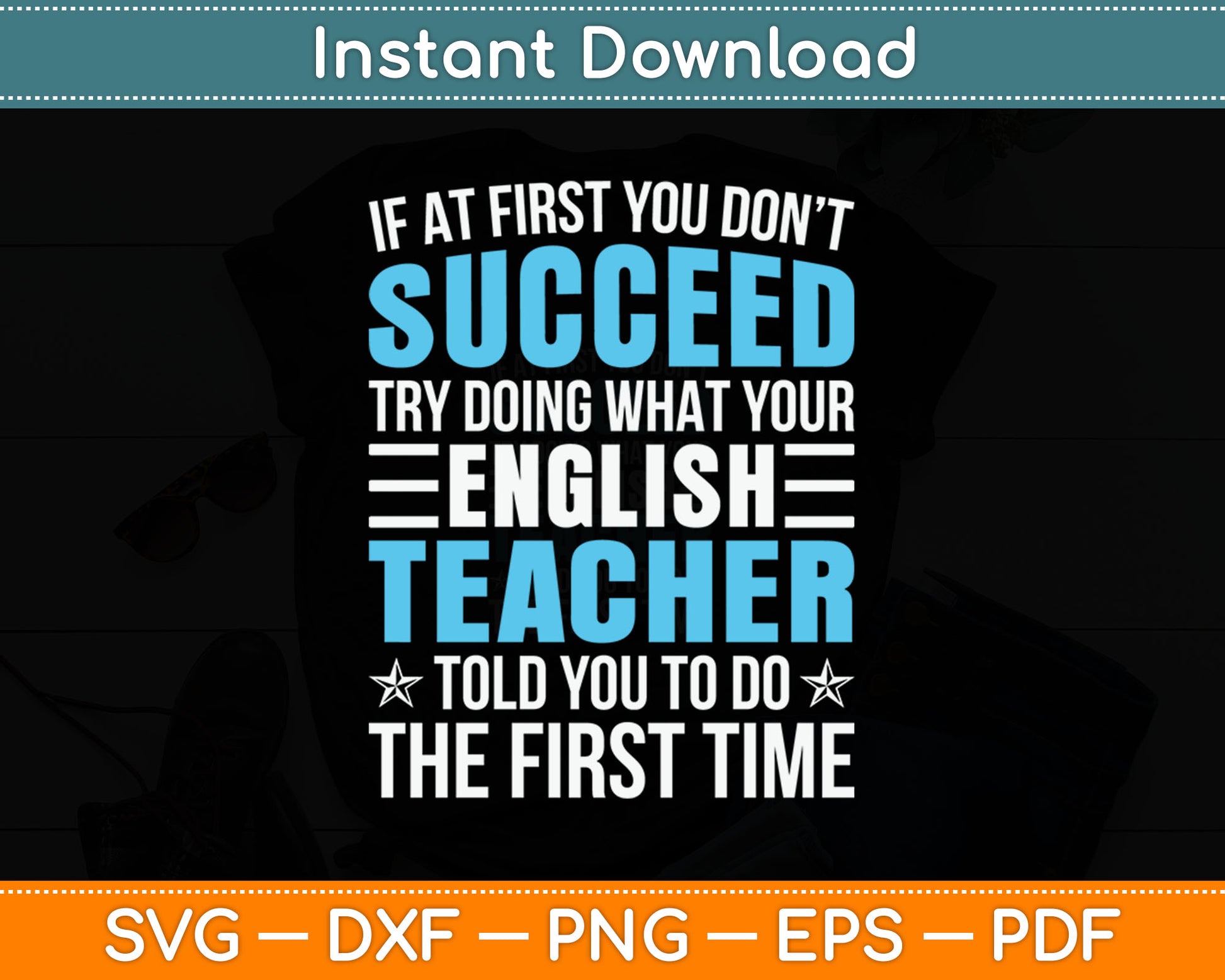English Teacher If At First You Don't Succeed Funny Svg Digital Cutting File