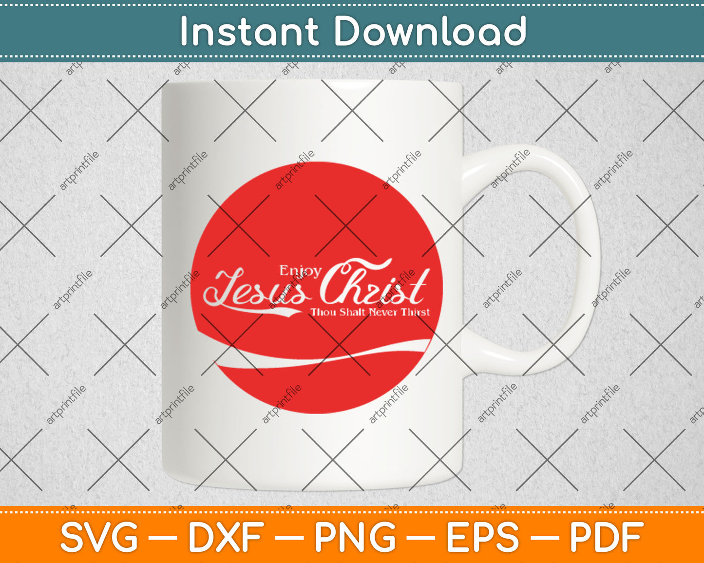 Enjoy Jesus Christ Thou Shalt Never Thirst Svg Digital Cutting File