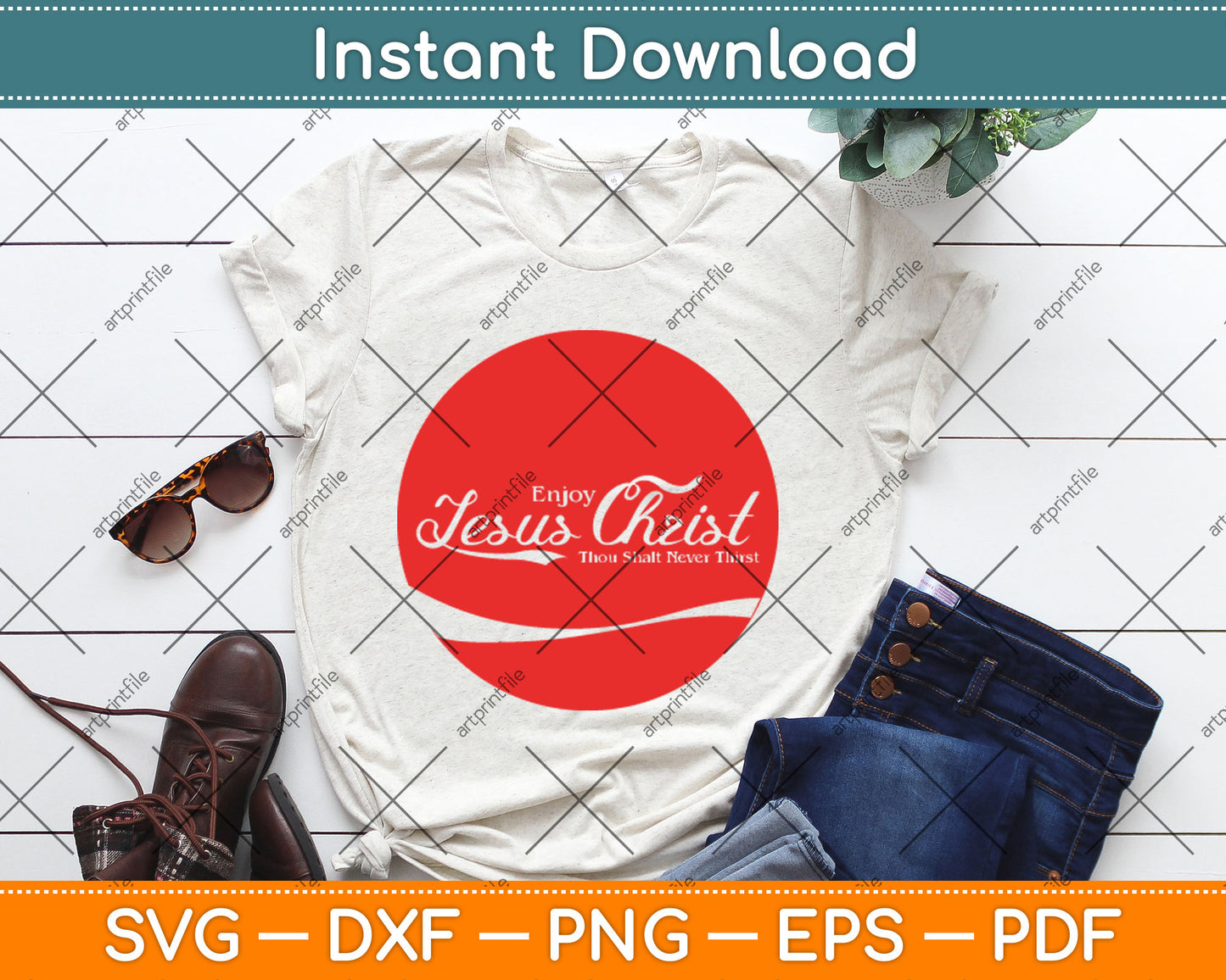 Enjoy Jesus Christ Thou Shalt Never Thirst Svg Digital Cutting File