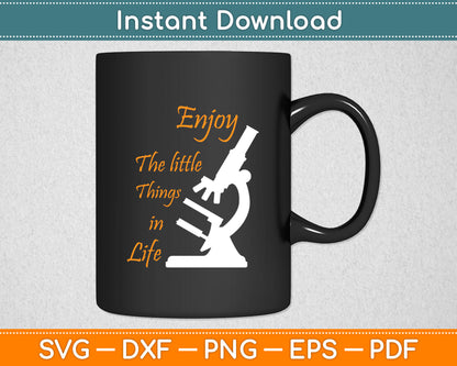 Microbiology Science Enjoy The Little Things In Life Biology Svg Digital Cutting File