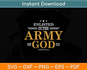 Enlisted In The Army Of God Christian Svg Digital Cutting File