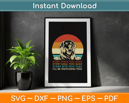 Every Snack You Make Golden Retriever Dog Breed Retro SVG Digital Cutting File