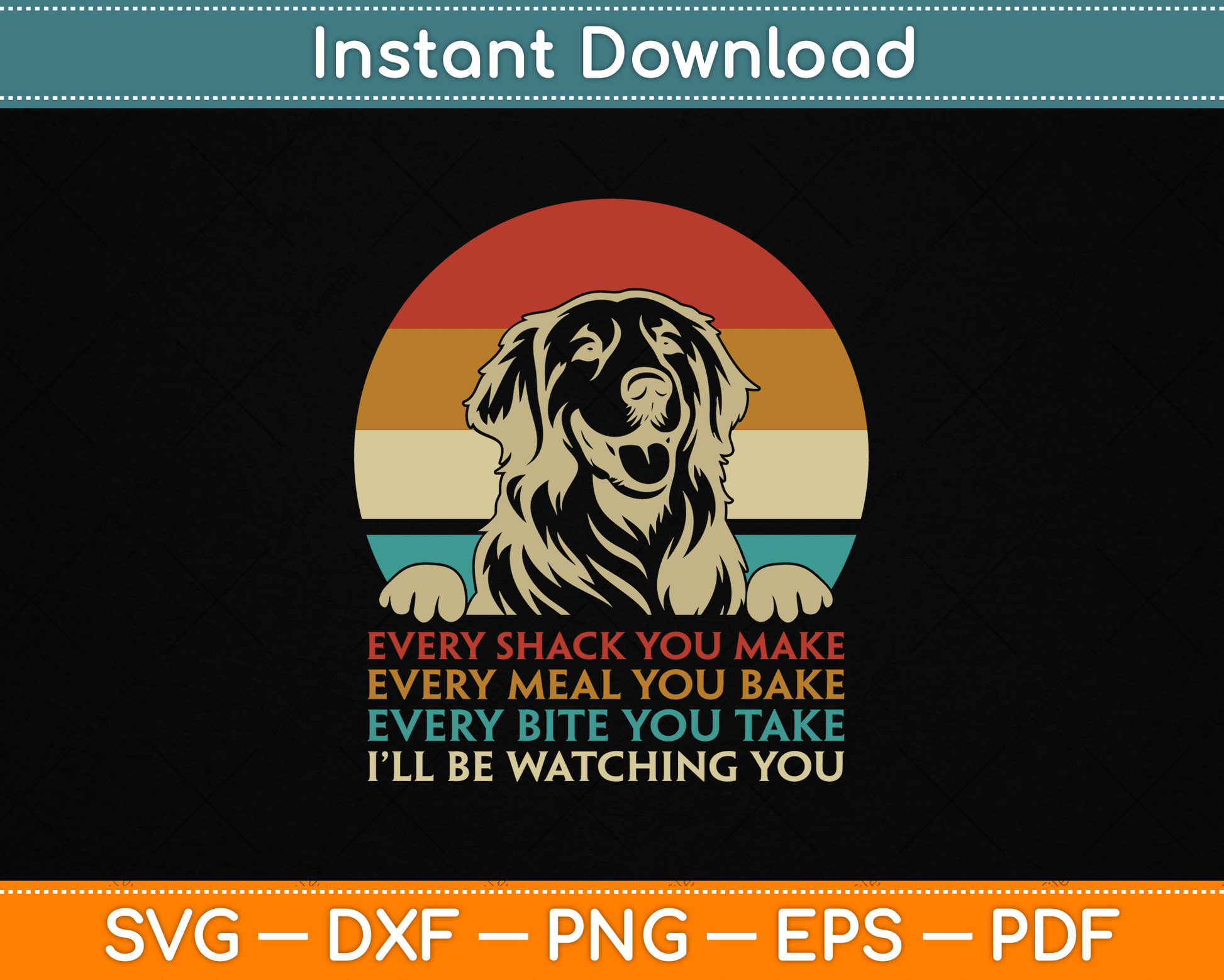 Every Snack You Make Golden Retriever Dog Breed Retro SVG Digital File