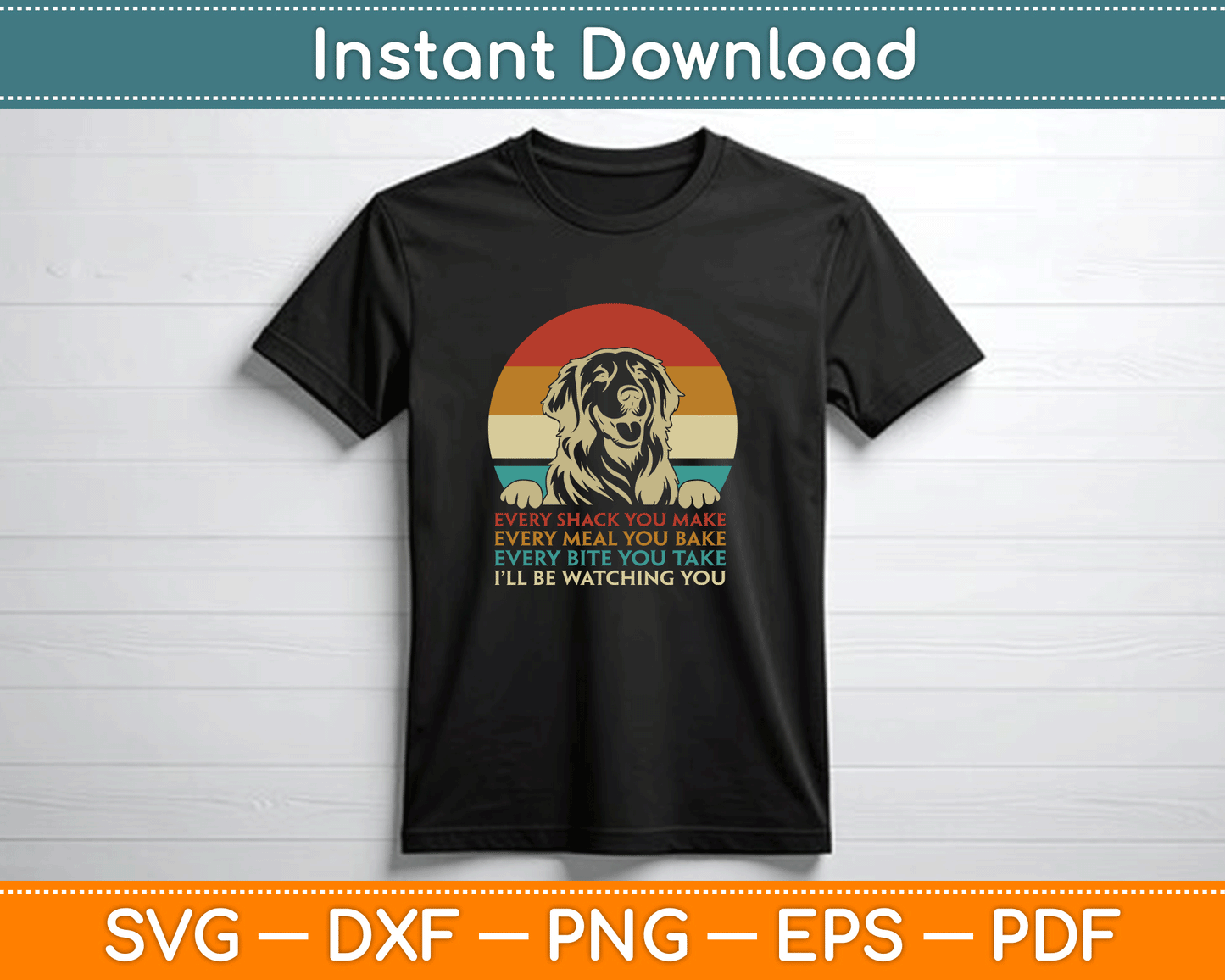 Every Snack You Make Golden Retriever Dog Breed Retro SVG Design