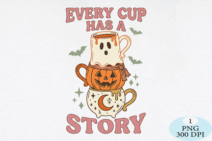 Every Cup Has a Story Halloween Coffee PNG