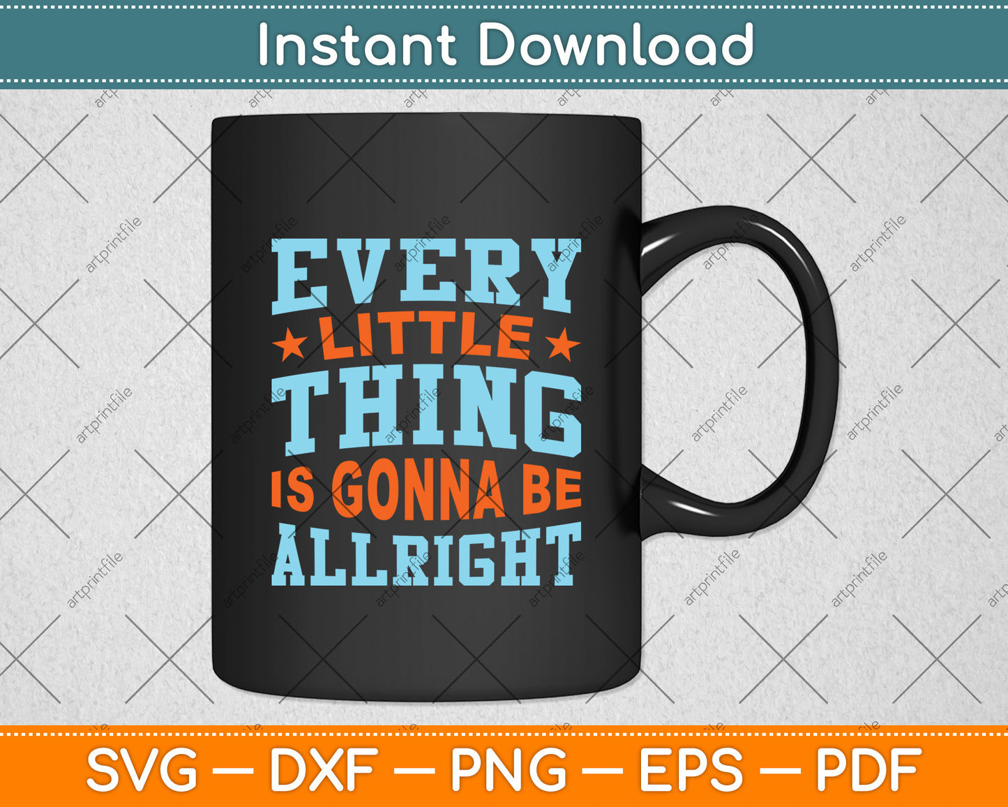 Every Little Thing is Gonna Be Alright Svg Digital Cutting File