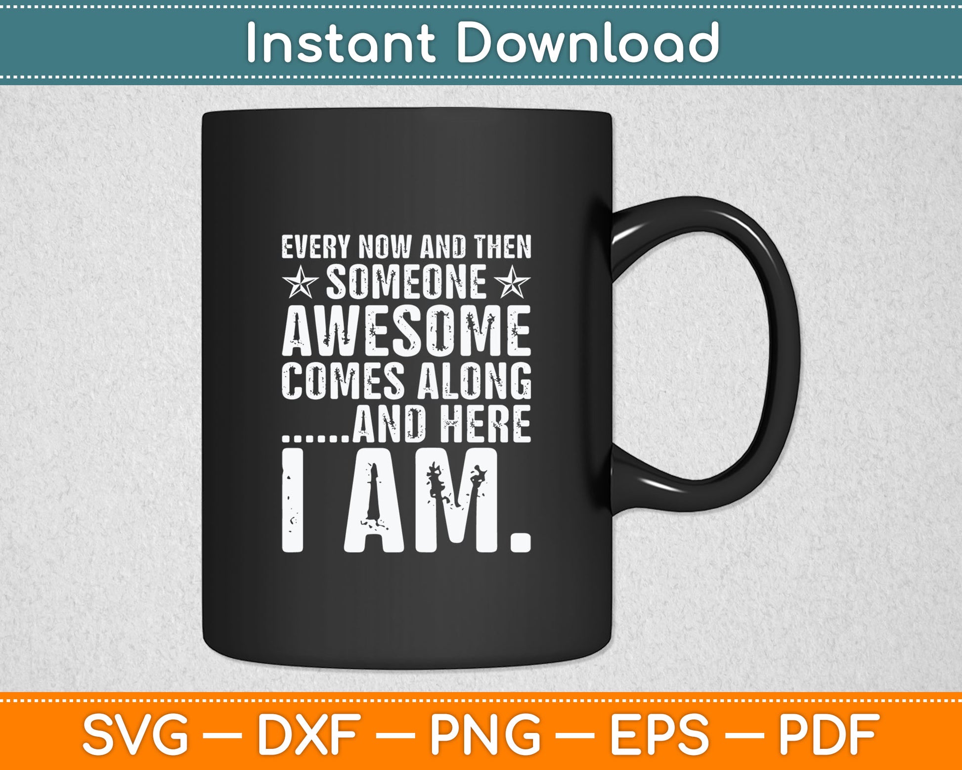 Every Now And Then Someone Awesome Comes Along Svg Digital Cutting File