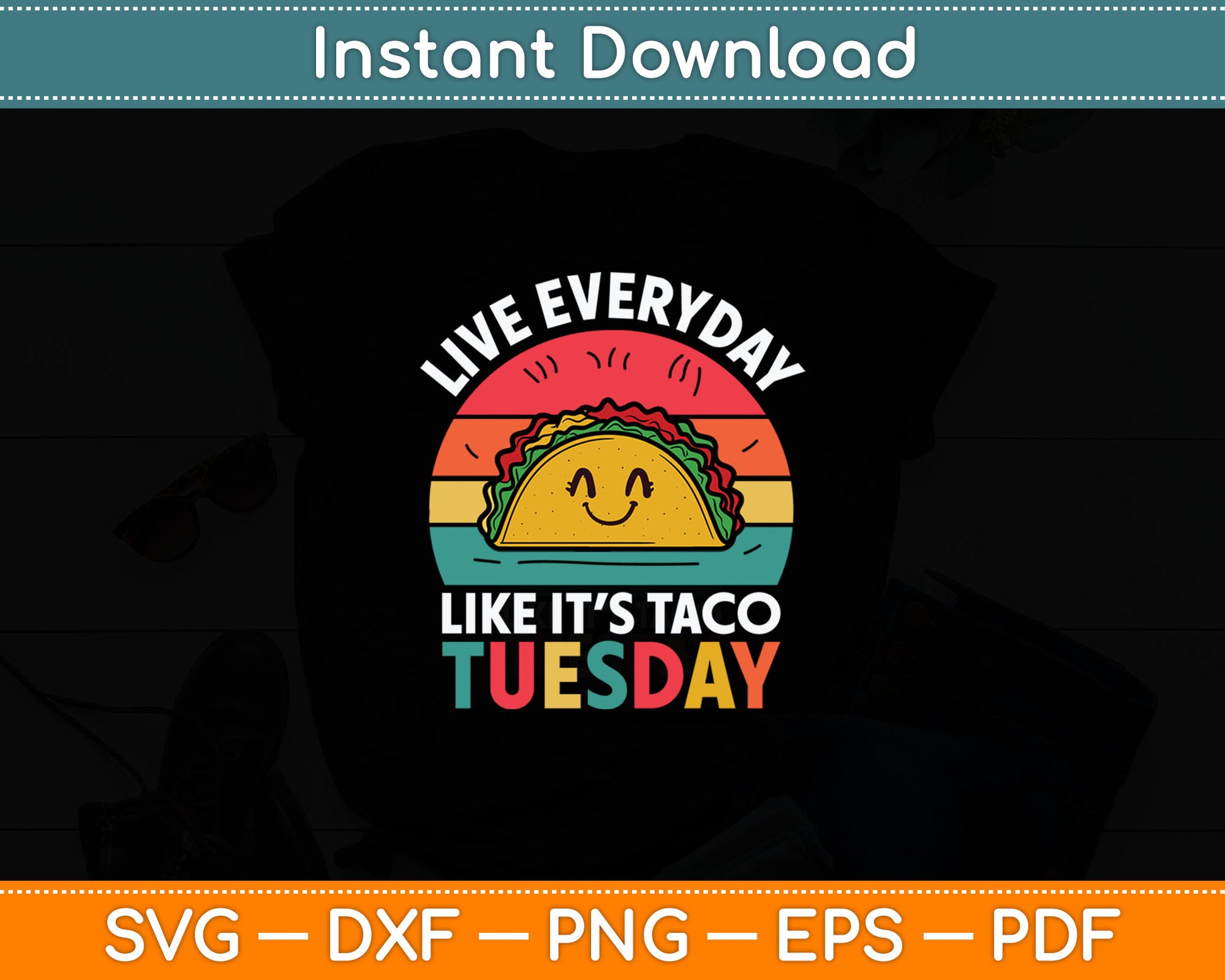 Everyday Like Taco Tuesday Cinco De Mayo Funny Mexican Svg Digital Cutting File