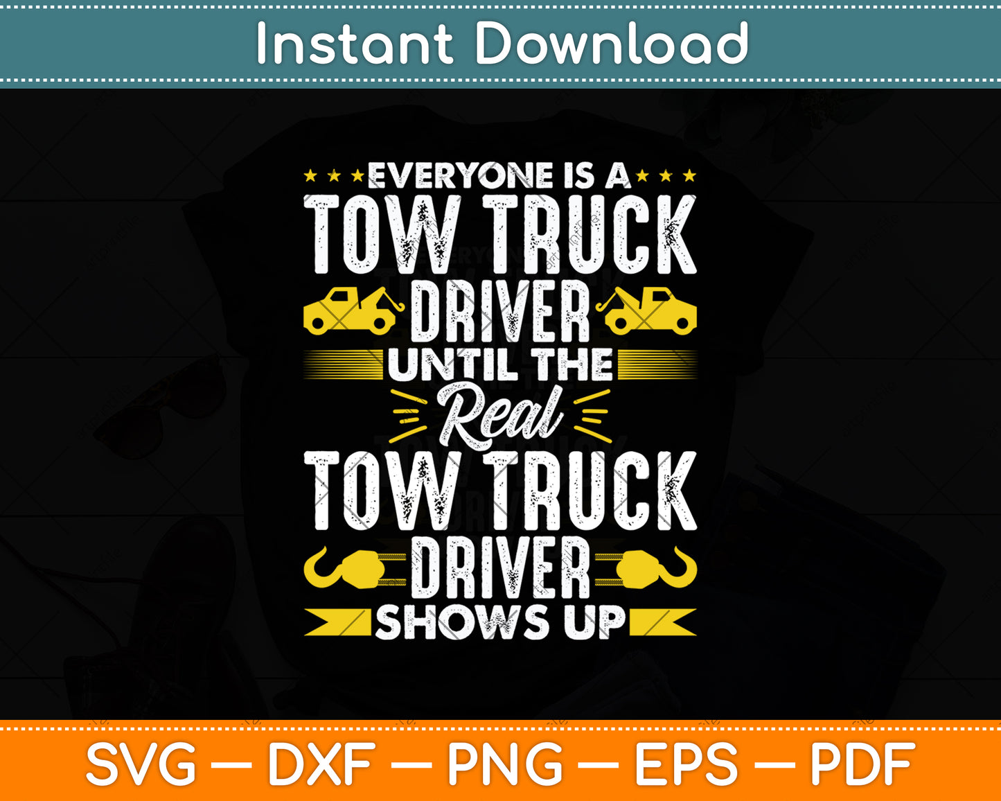 Everyone Is A Tow Truck Driver Operator Funny Svg Digital Cutting File