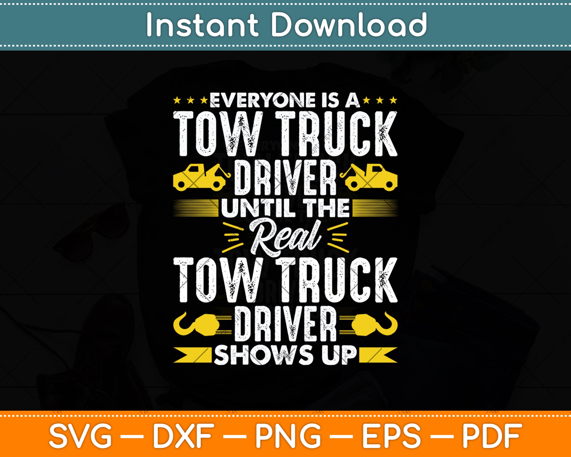 Everyone Is A Tow Truck Driver Operator Funny Svg Digital Cutting File