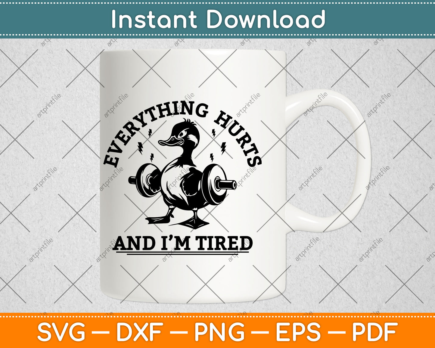 Everything Hurts And I'm Tired Funny Duck Fitness Gym Svg Digital Cutting File