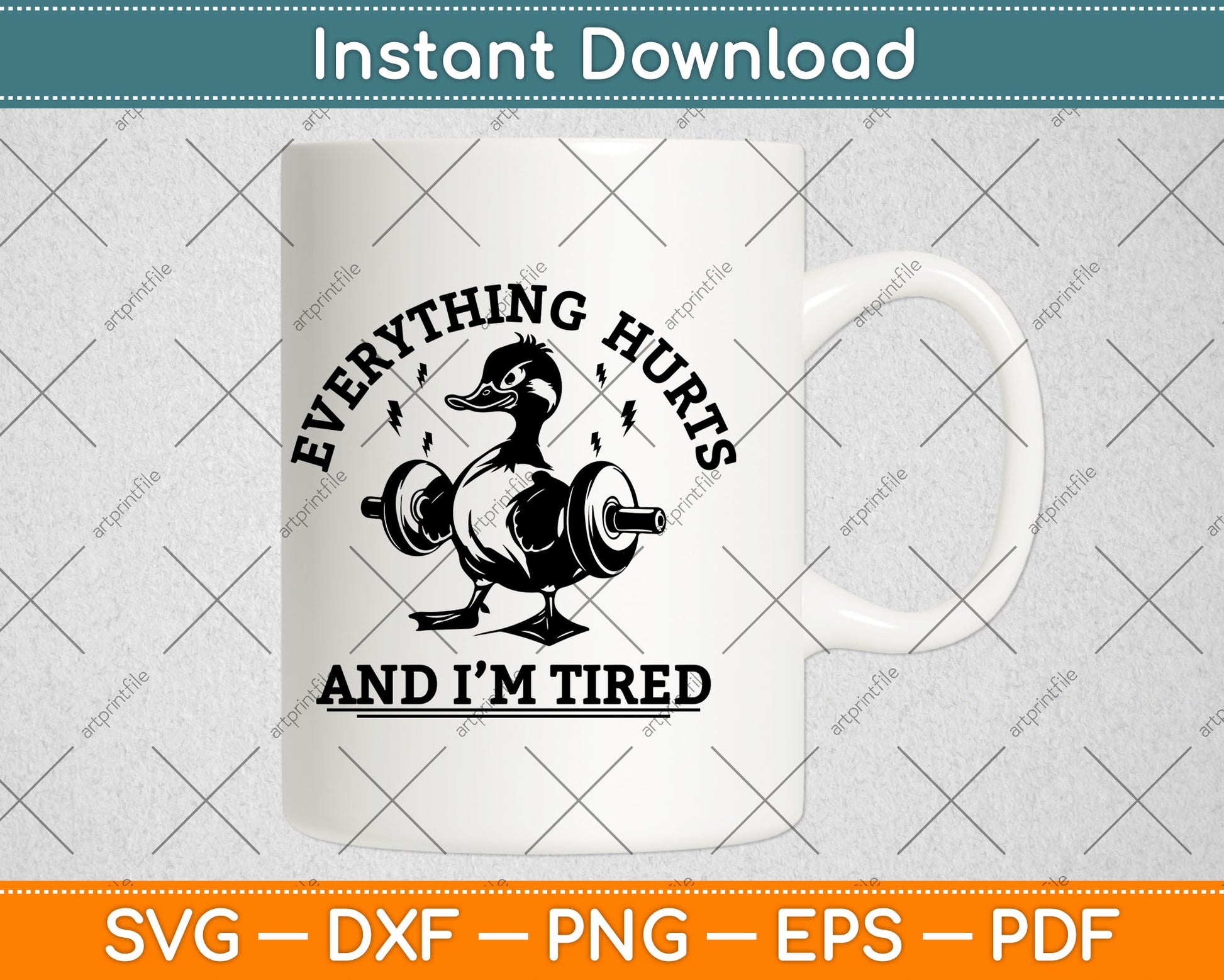 Everything Hurts And I'm Tired Funny Duck Fitness Gym Svg Digital Cutting File