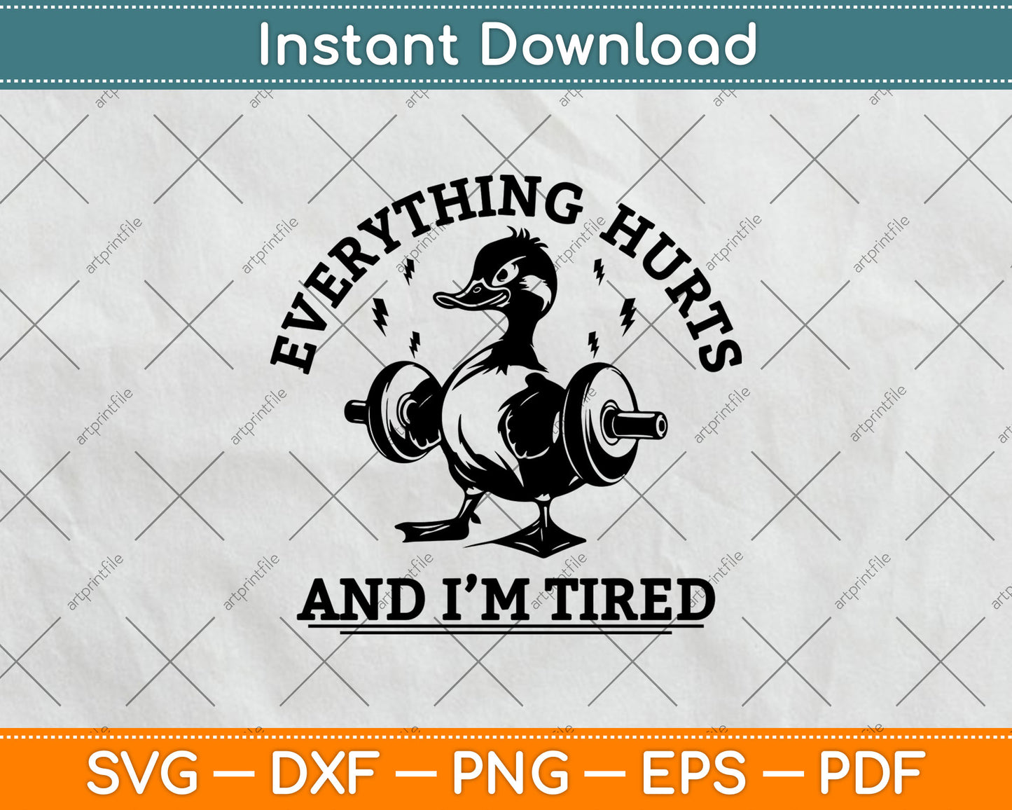 Everything Hurts And I'm Tired Funny Duck Fitness Gym Svg Digital Cutting File
