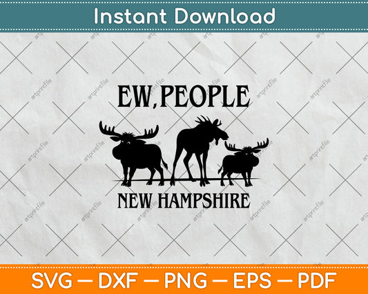 Ew People New Hampshire Moose Svg Digital Cutting File