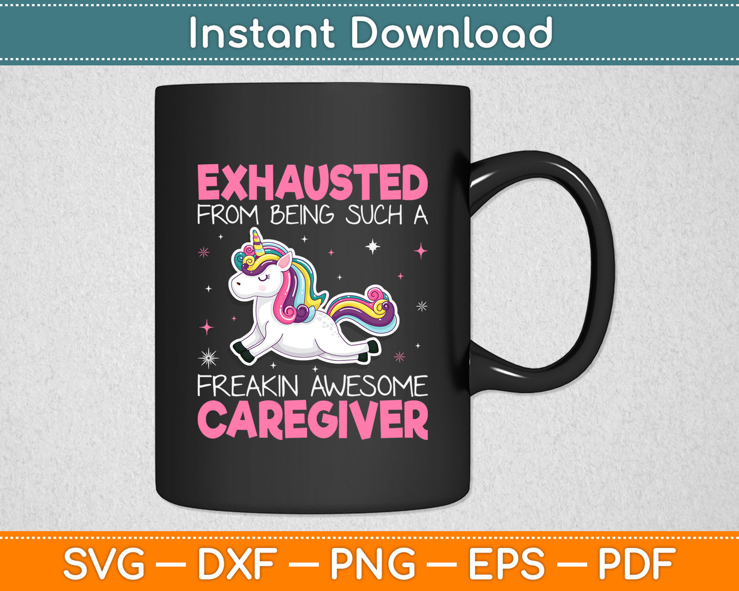 Exhausted From Being Such A Freakin Awesome Caregiver Unicorn Svg Digital Cutting File