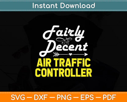 Fairly Decent Air Traffic Controller Svg Digital Cutting File