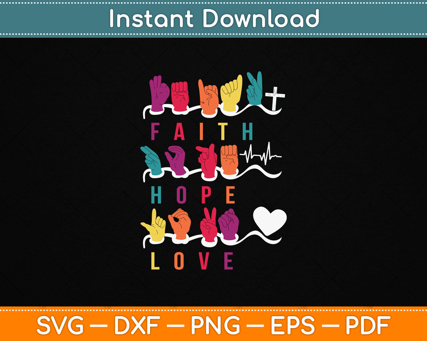 Faith Hope Love ASL American Sign Language SVG File