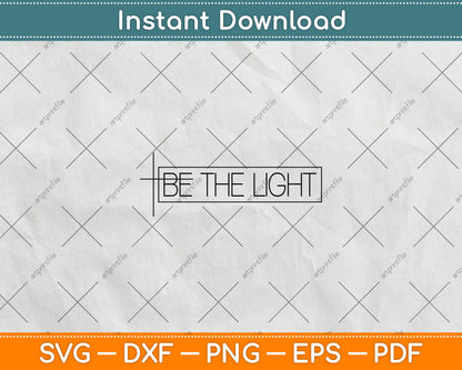 Faith Christian Be The Light Svg Digital Cutting File
