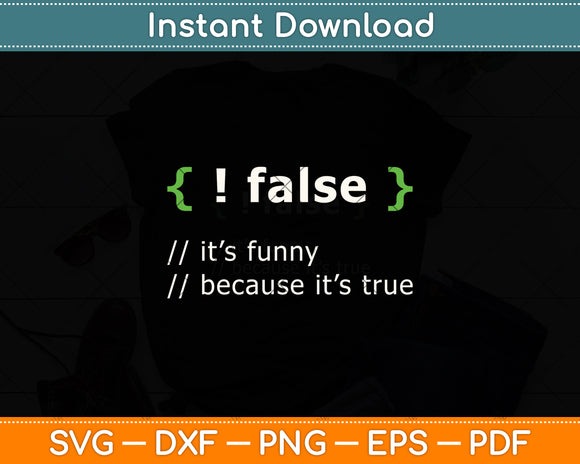 False - Coding Programmer Computer Programming Funny Svg Digital Cutting File