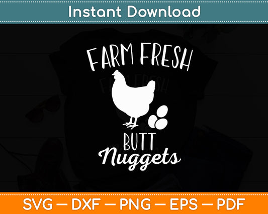 Farm Fresh Butt Nuggets Chicken Egg Lovers Svg Digital Cutting File