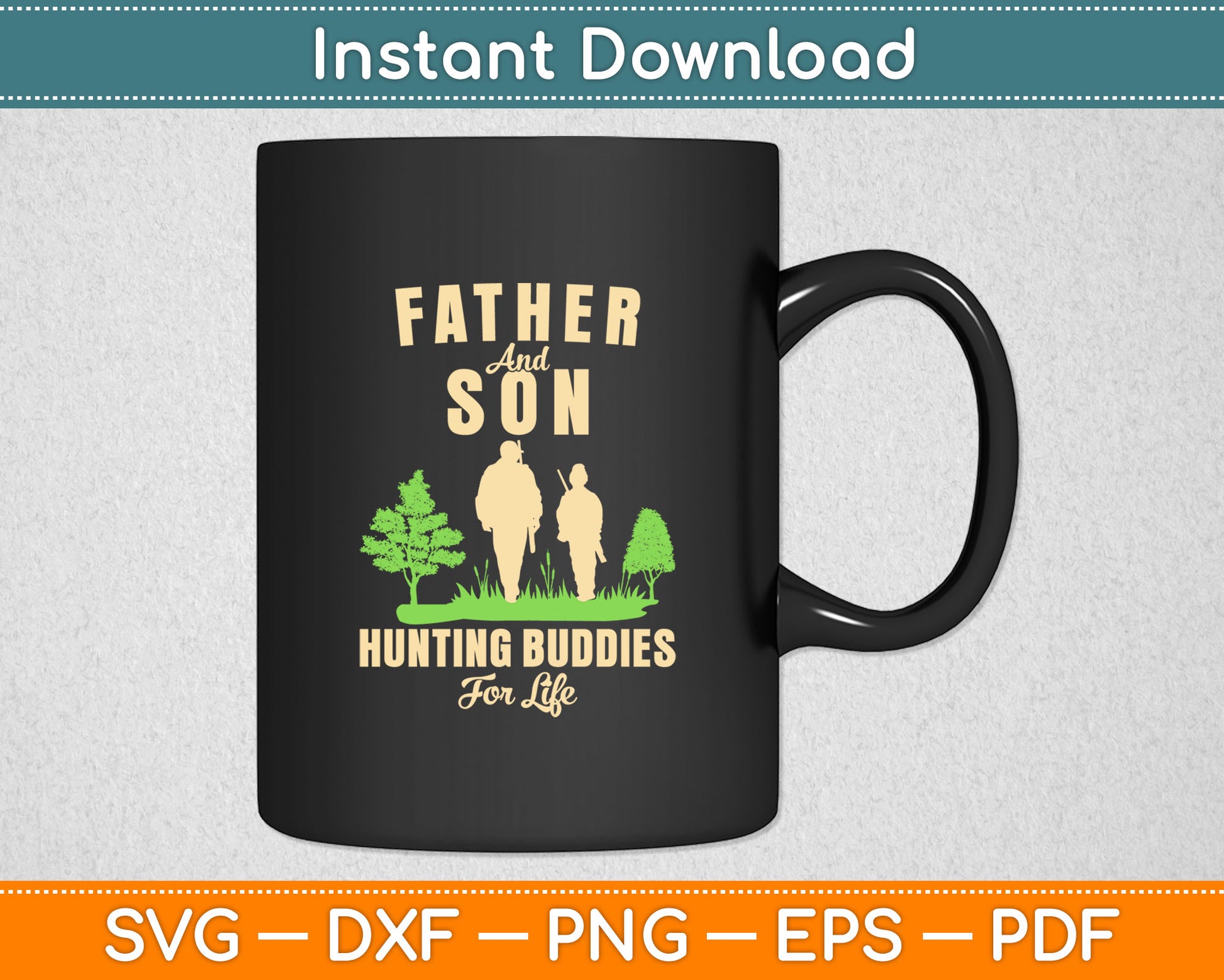 Father And Son Hunting Buddies For Life Svg Digital Cutting File