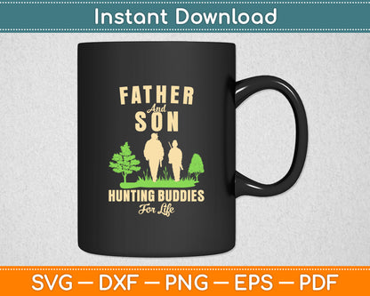Father And Son Hunting Buddies For Life Svg Digital Cutting File