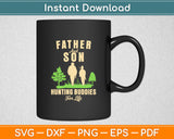 Father And Son Hunting Buddies For Life Svg Digital Cutting File