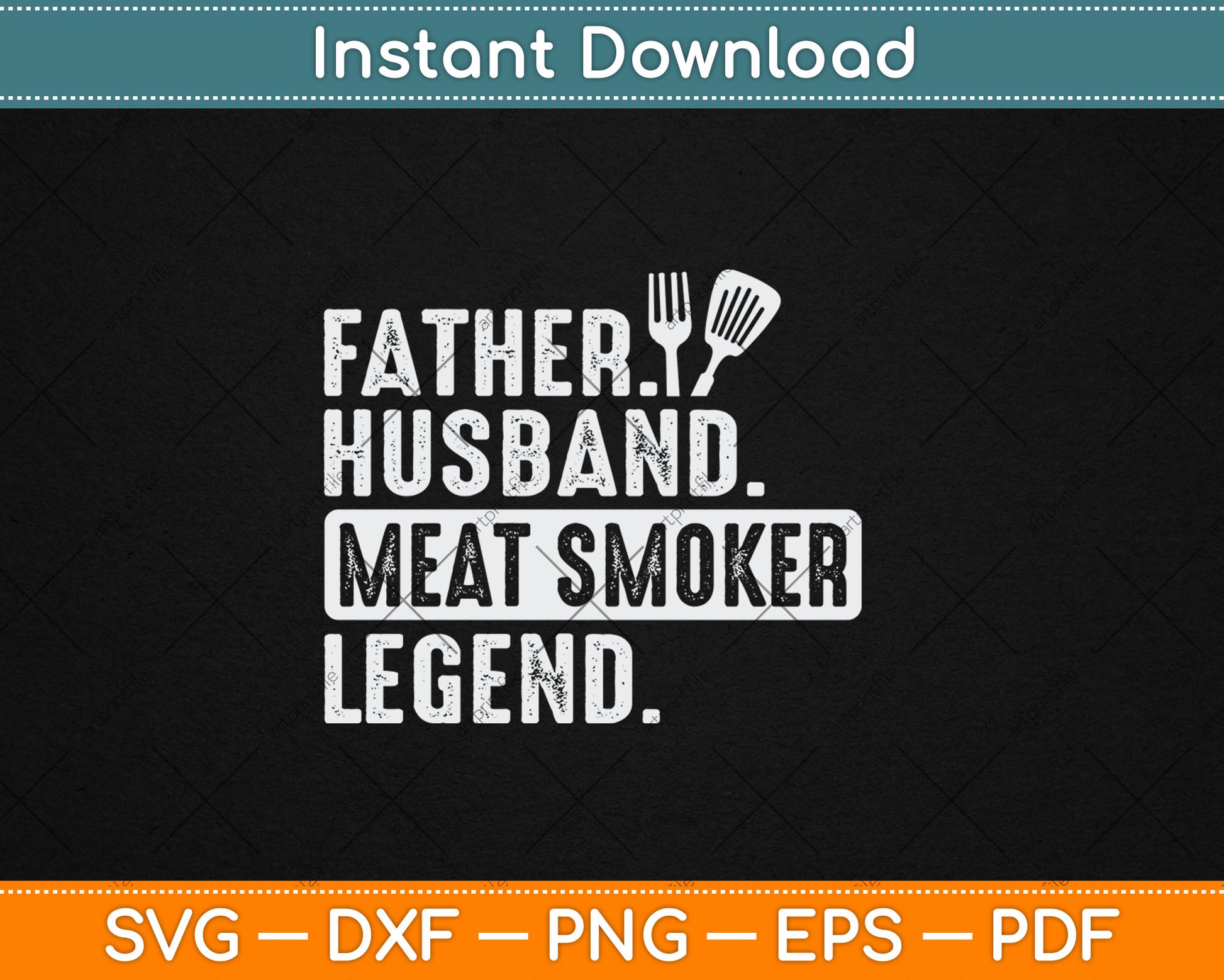 Father Husband Meat Smoker Legend Grilling Dad Meat Smoking Svg Digital Cutting File