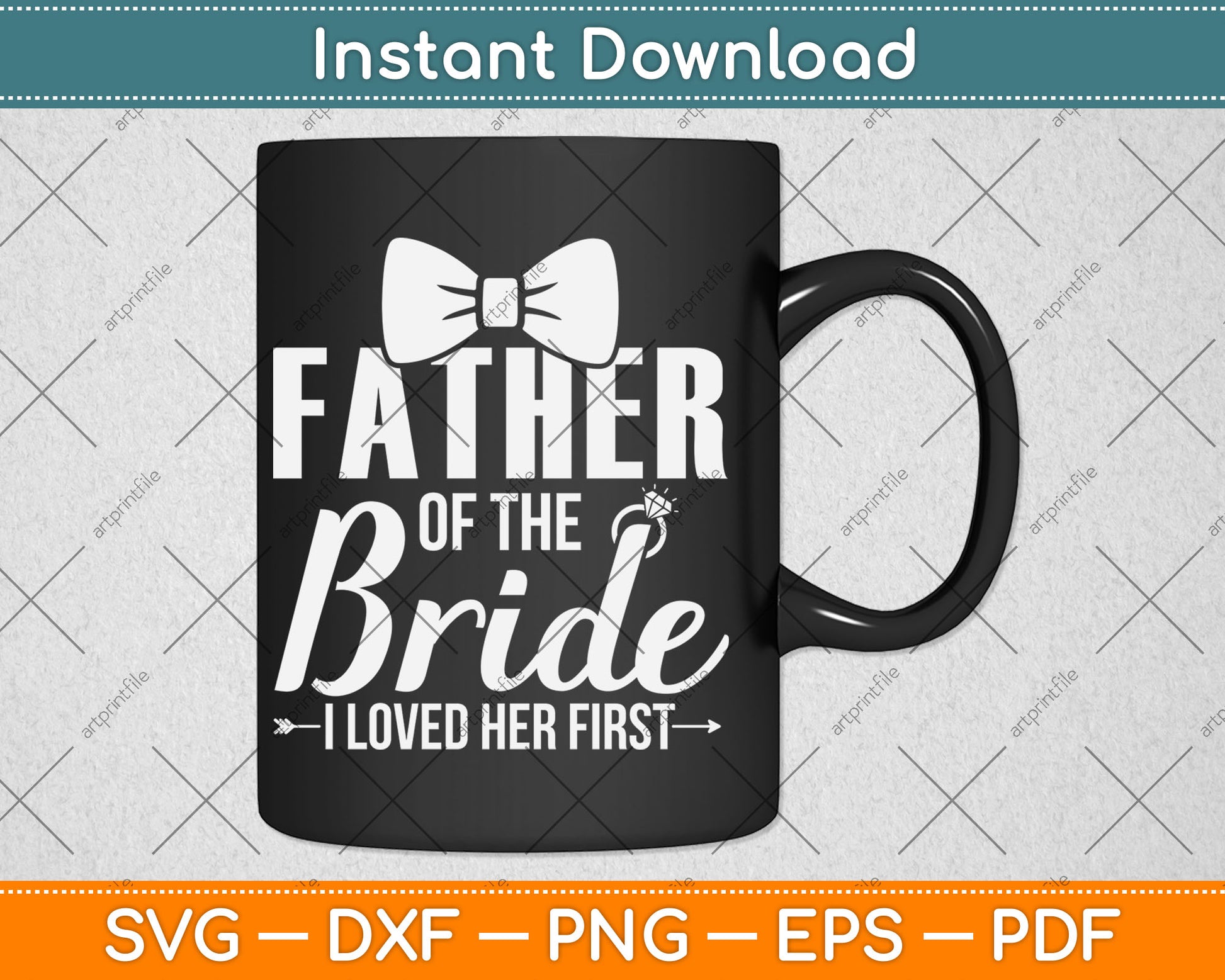 Father Of The Bride I Loved Her First Fathers Day Svg Digital Cutting File