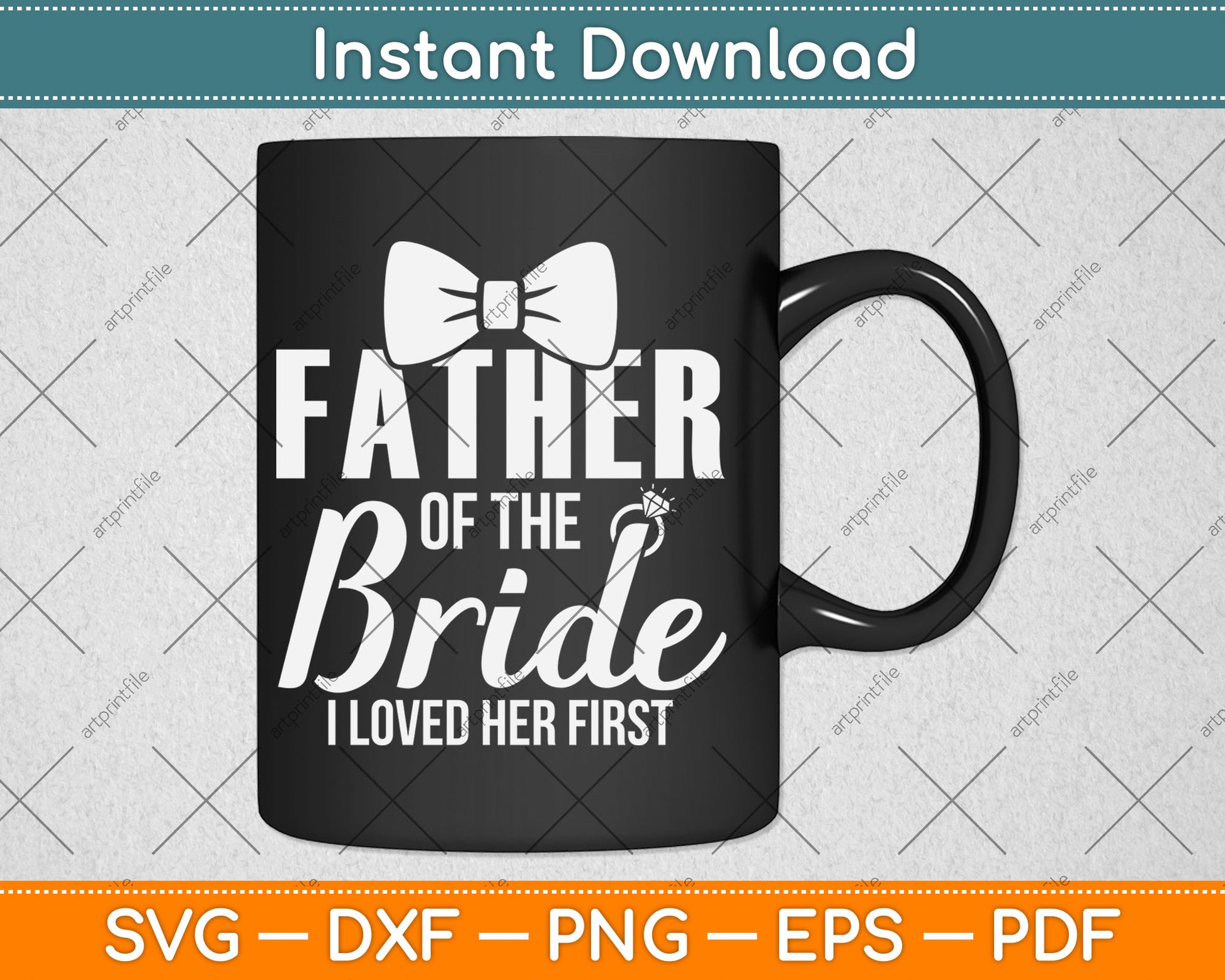 Father Of The Bride I Loved Her First Svg Digital Cutting File