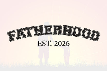 Fatherhood EST 2026 Embroidery Design, Proud Dad Machine Embroidery Pattern, Fatherhood Embroidery Design