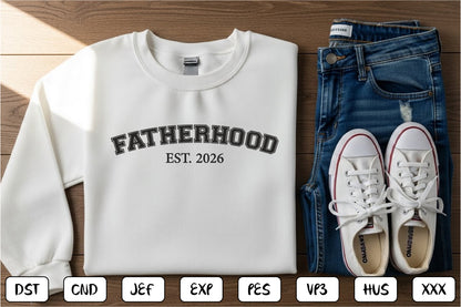 Fatherhood EST 2026 Embroidery Design, Proud Dad Machine Embroidery Pattern, Fatherhood Embroidery Design