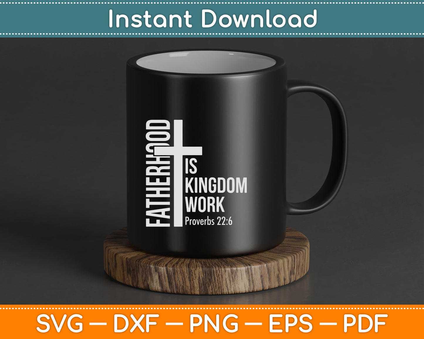 Fatherhood is Kingdom Work Christian Dad Father's Day Faith SVG Digital Cutting File