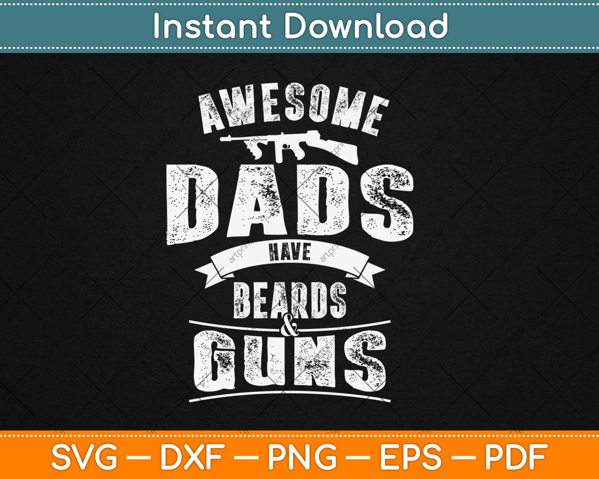 Awesome Dads Have Beards & Guns Dad Fathers Day Svg Digital Cutting File