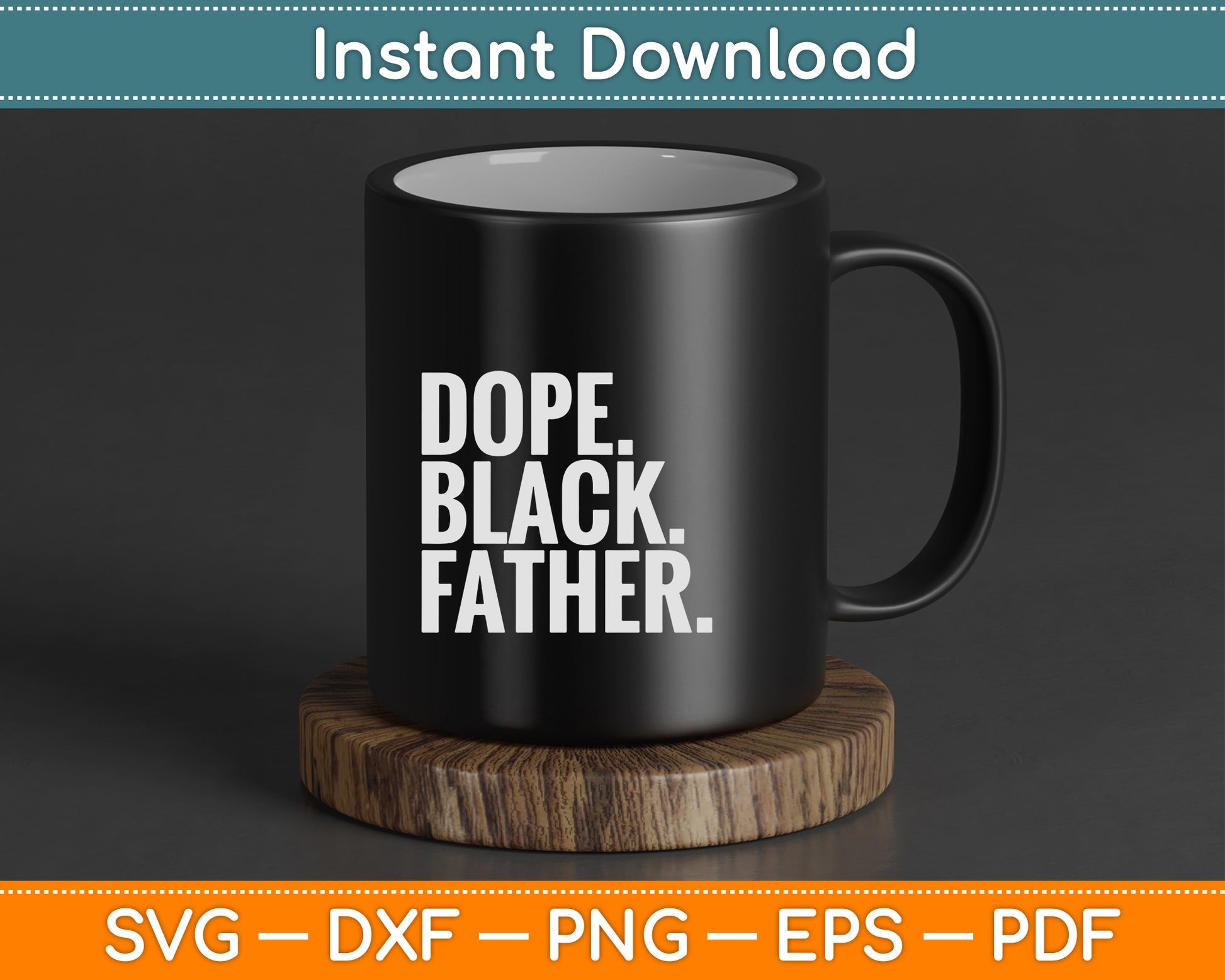 Fathers Day Dope Black Father African American Pride Dad SVG Digital Cutting File